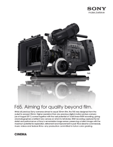 F65. Aiming for quality beyond film.