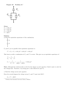 Chapter 23 Problem 31 † Given C1 = 0.02 µF C2 = 0.01 µF C3