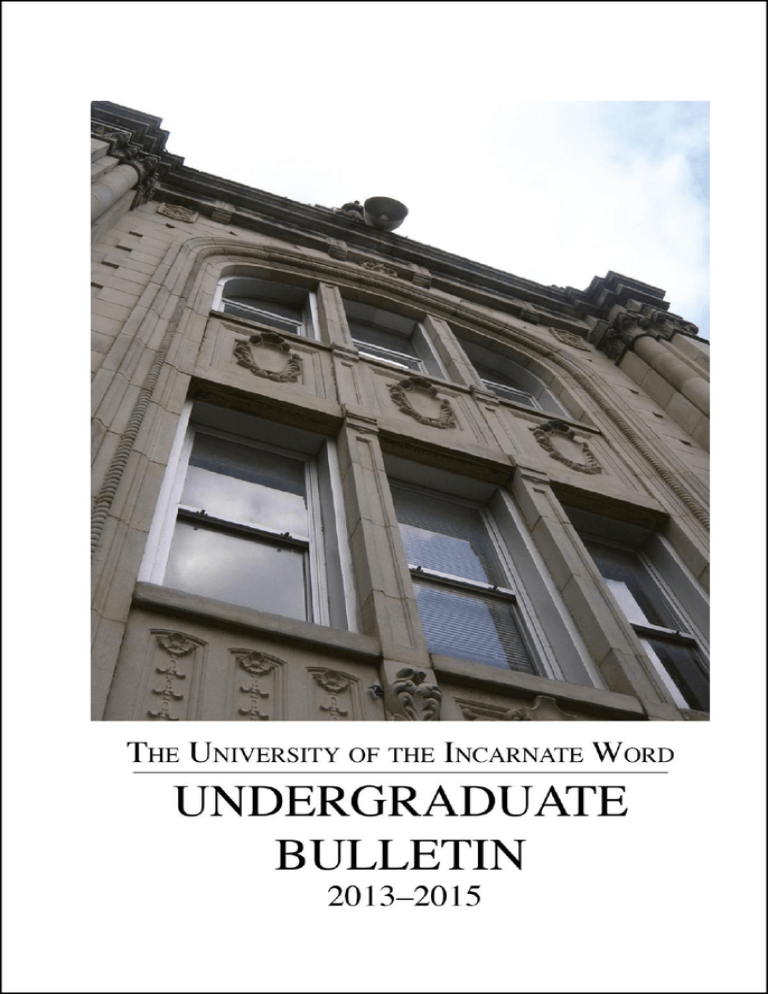 20132015 Undergraduate Catalog University of the Incarnate Word