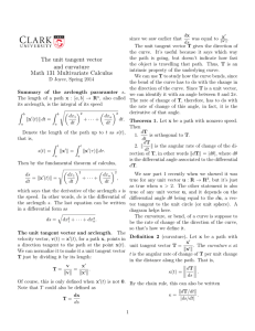 The unit tangent vector and curvature Math 131 Multivariate Calculus