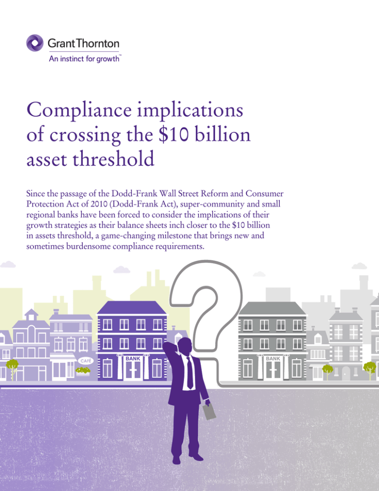 Compliance implications of crossing the 10 billion