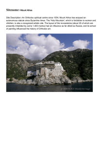 Mount Athos Site Description:-An Orthodox spiritual centre since