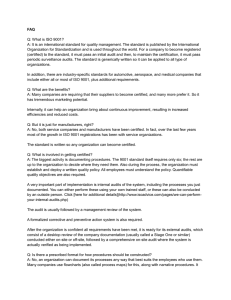 FAQ Q: What is ISO 9001? A: It is an international standard for