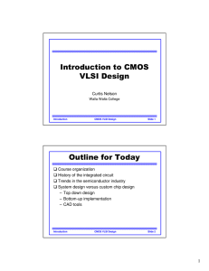 Introduction to CMOS VLSI Design Outline for Today