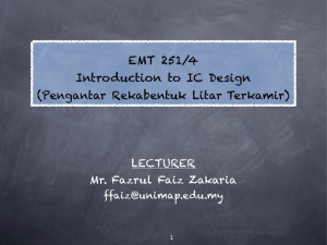 EMT 251/4 Introduction to IC Design