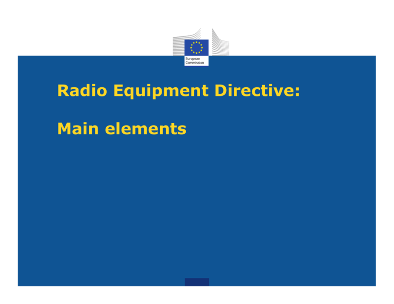 Radio Equipment Directive Main elements Docbox