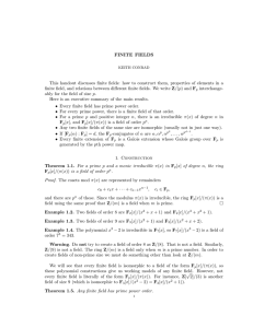 FINITE FIELDS This handout discusses finite fields: how to construct