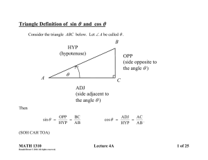 Triangle Definition of sin θ and cos θ ADJ (side adjacent to the angle