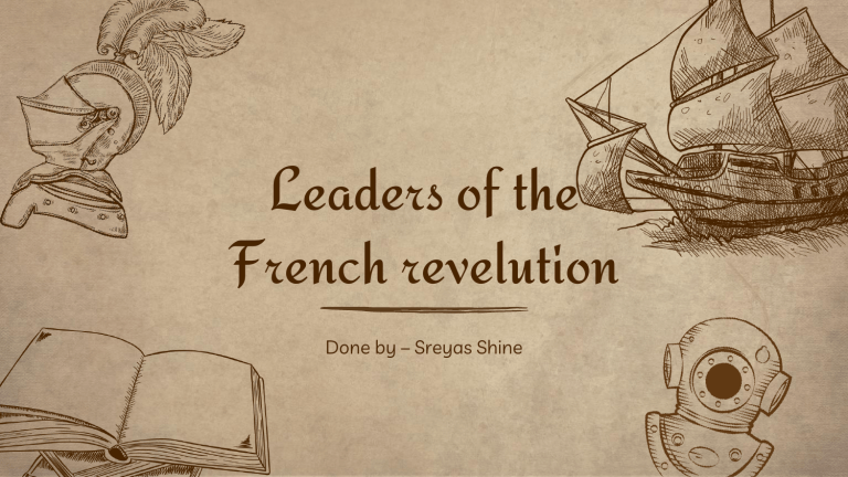 French Revolution Leaders: Napoleon, Antoinette, Necker, Carnot