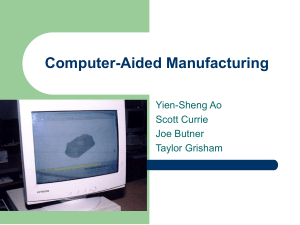 Computer-Aided Manufacturing (CAM) Presentation