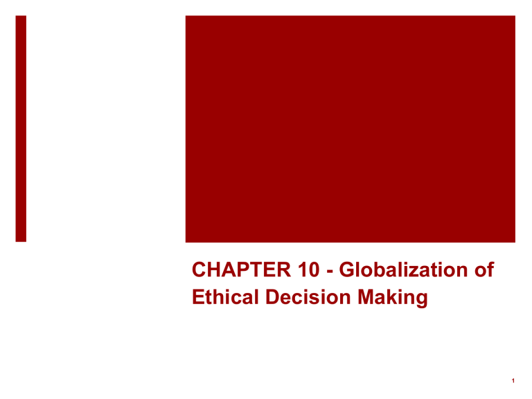 CHAPTER 10 Globalization Of Ethical Deci