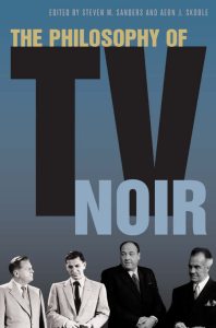 The Philosophy of TV Noir: Exploring Themes and Series
