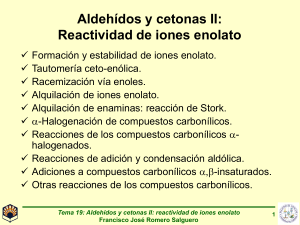 Aldehídos y cetonas: Reactividad de iones enolato