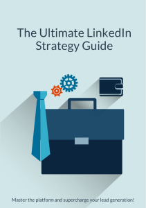 The Ultimate LinkedIn Strategy Guide v1