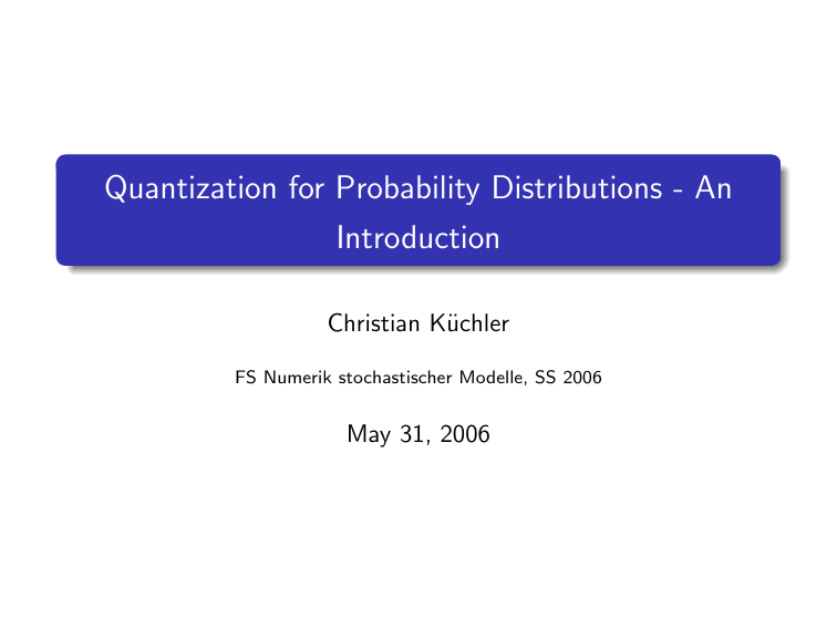 Quantization for Probability Distributions: An Introduction