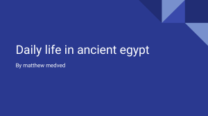 Daily Life in Ancient Egypt: Food, Nile, Conflicts, and Routines
