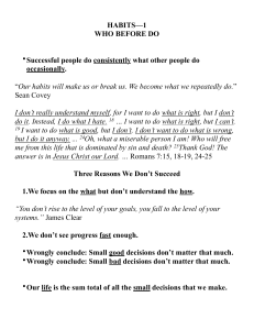 Habits and Success: Who Before Do