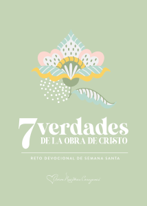 7 Verdades de la Obra de Cristo: Devocional de Semana Santa