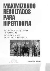 Maximizando Resultados para Hipertrofia: Guía de Entrenamiento
