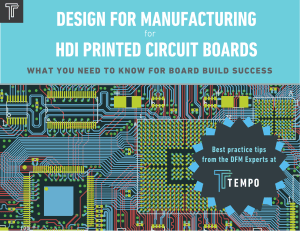 DFM for HDI PCBs: Board Build Success Guide