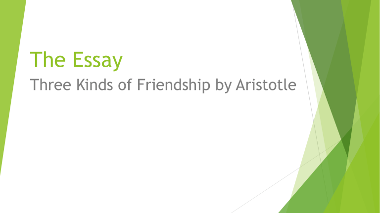 Essays & Aristotle's Friendship: Presentation