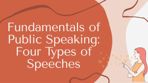 Public Speaking: 4 Types of Speeches