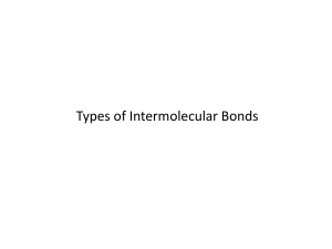 Intermolecular Bonds: Van der Waals, London, Hydrogen