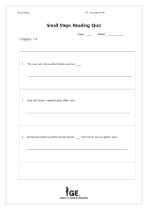 Small Steps Reading Quiz: Chapters 1-36