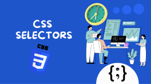 CSS Selectors Explained: Basic, Combinator, Pseudo