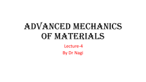 Advanced Mechanics of Materials Lecture Notes